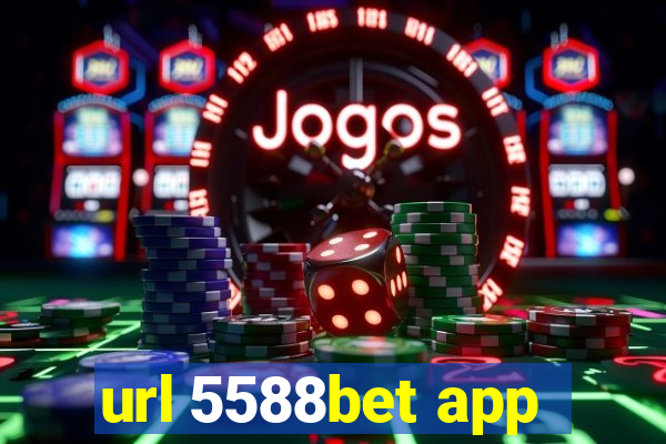 url 5588bet app